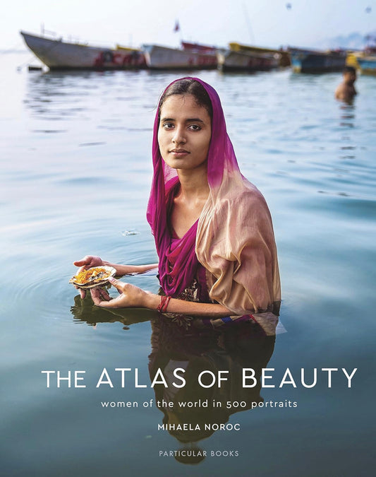 Atlas Of Beauty: Women Of The World Hardcover Coffee Table Book